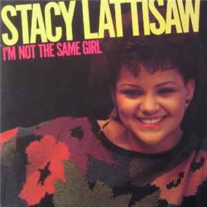 Stacy Lattisaw - I'm Not The Same Girl FLAC