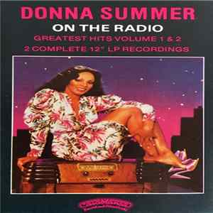 Donna Summer - On The Radio - Greatest Hits - Volume I & II FLAC