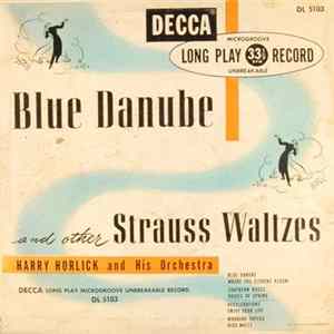 Harry Horlick And His Orchestra - Blue Danube And Other Strauss Waltzes FLAC