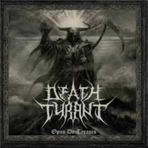 Death Tyrant - Opus De Tyranis FLAC