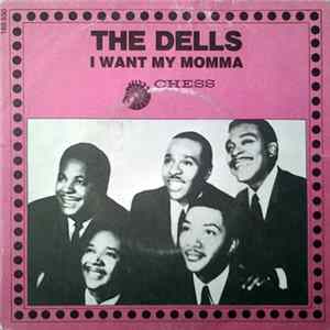 The Dells - I Want My Momma FLAC