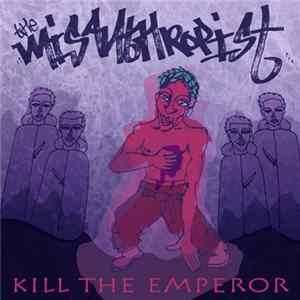 The Misanthropist - Kill The Emperor FLAC