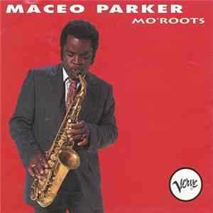 Maceo Parker - Mo' Roots FLAC