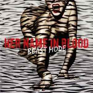 HER NAME IN BLOOD - Beast Mode FLAC