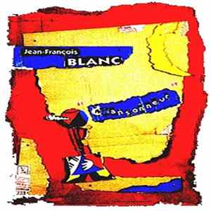 Jean-François Blanc - Chansonneur FLAC