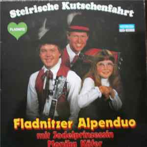 Fladnitzer Alpenduo Mit Jodelprinzessin Monika Käfer - Steirische Kutschenfahrt FLAC