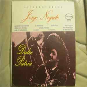 Jorge Negrete - Dulce Patria FLAC