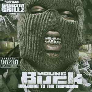 Young Buck - Welcome To The Traphouse FLAC