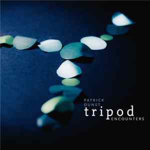 Patrick Dunst Tripod - Encounters FLAC