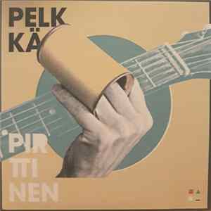 Pelkkä Pirttinen - En Tunne Sua Pimeässä FLAC