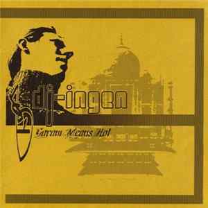 Dj Ingen - Garam Means Hot FLAC