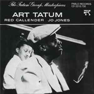 Art Tatum / Red Callender / Jo Jones - The Tatum Group Masterpieces FLAC
