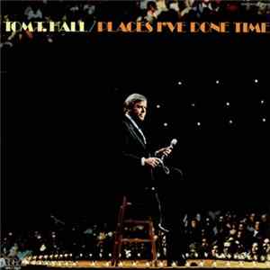 Tom T. Hall - Places I've Done Time FLAC