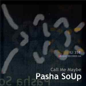 Pasha Soup - Call Me Maybe FLAC