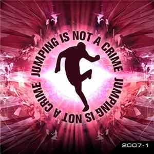 Various - Jumping Is Not A Crime 2007-1 FLAC