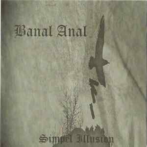 Banal Anal - Simpel Illusion FLAC