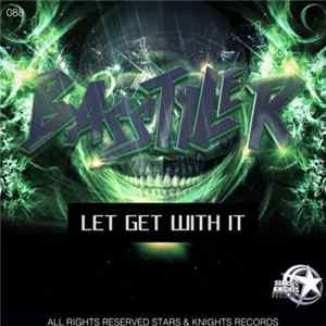 Basstyler - Let Get With It FLAC