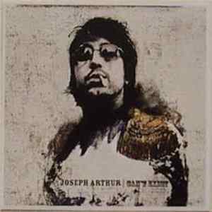 Joseph Arthur - Can't Exist FLAC