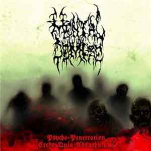 Mental Demise - Psycho-Penetration / Credo Aquia Absurdum...? FLAC
