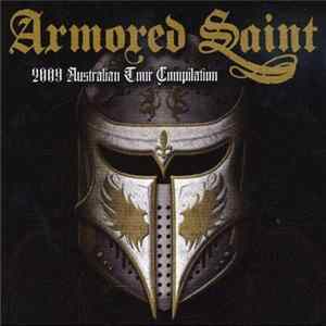 Armored Saint - 2009 Australian Tour Compilation FLAC