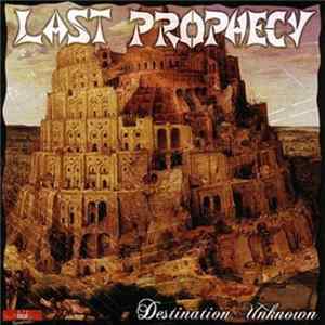 Last Prophecy - Destination Unknown FLAC