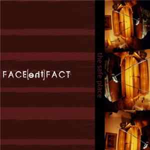 Face The Fact - The Safe Place FLAC