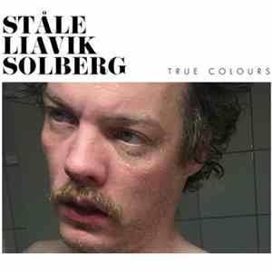 Ståle Liavik Solberg - True Colours FLAC
