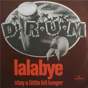 D. R. U. M. - Lalabye / Stay A Little Bit Longer FLAC
