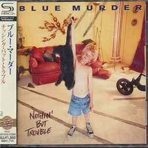 Blue Murder - Nothin' But Trouble FLAC