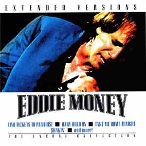 Eddie Money - Extended Versions: The Encore Collection FLAC