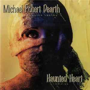 Michael Robert Dearth - Haunted Heart FLAC