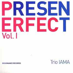 Trio IAMA - Present Perferct Vol.I FLAC
