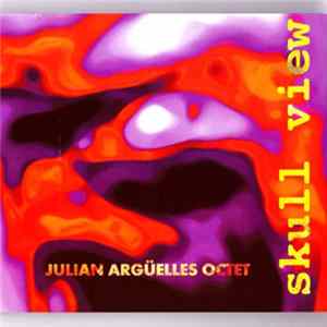 Julian Argüelles - Skull View FLAC
