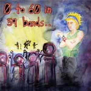 Various - 0 To 60 In 59 Bands.. FLAC