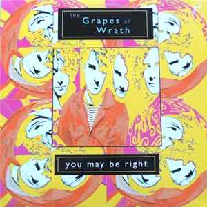 The Grapes Of Wrath - You May Be Right FLAC