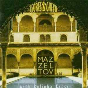 Mazzeltov, Rolinha Kross - Tsores & Cheyn FLAC