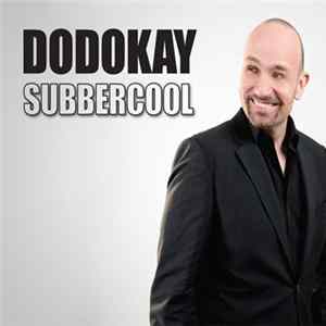 Dodokay - Subbercool FLAC