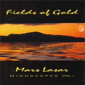 Mars Lasar - Mindscapes Volume 1: Fields Of Gold FLAC