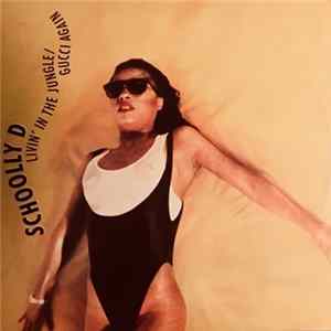 Schoolly D - Livin' In The Jungle / Gucci Again FLAC