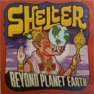 Shelter - Beyond Planet Earth FLAC