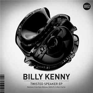 Billy Kenny - Twisted Speaker EP FLAC