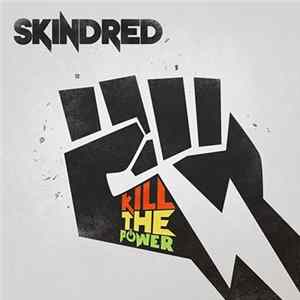 Skindred - Kill The Power FLAC