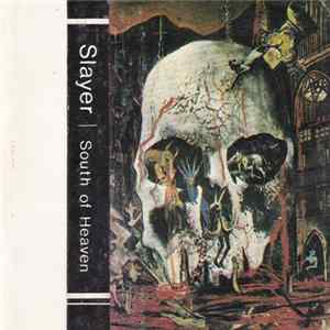 Slayer - South Of Heaven FLAC
