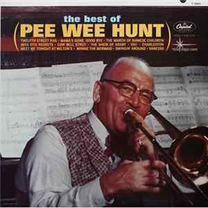 Pee Wee Hunt - The Best Of Pee Wee Hunt FLAC