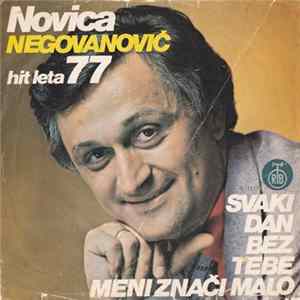 Novica Negovanović - Svaki Dan Bez Tebe Meni Znači Malo FLAC