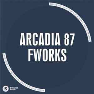 Arcadia 87 - Fworks FLAC