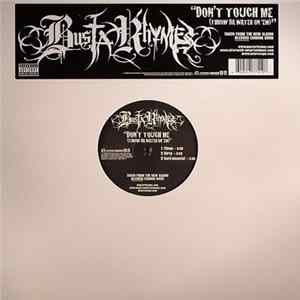 Busta Rhymes - Don't Touch Me (Throw Da Water On 'Em) FLAC