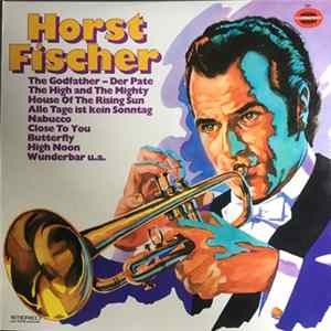 Horst Fischer - Horst Fischer präsentiert weltweite Hits & Evergreens FLAC