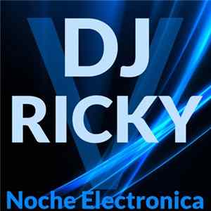 DJ Ricky V - Noche Electronica FLAC