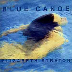 Elizabeth Straton - Blue Canoe FLAC